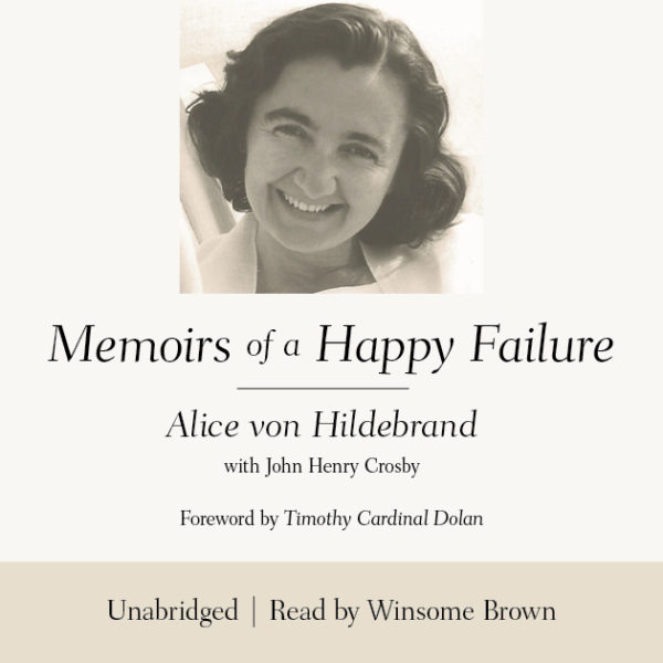 Memoirs of a Happy Failure Audiobook Hildebrand Project